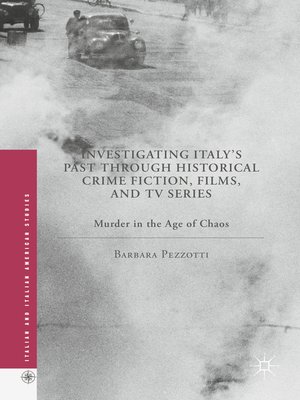 cover image of Investigating Italy's Past through Historical Crime Fiction, Films, and TV Series